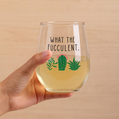 Funny Succulent Gift-What The Fucculent-Plant Wine Glass-Cacti-Plant Lovers Gift Ideas-Gifts For Plant Lovers-Succulents Gift-Christmas Gift