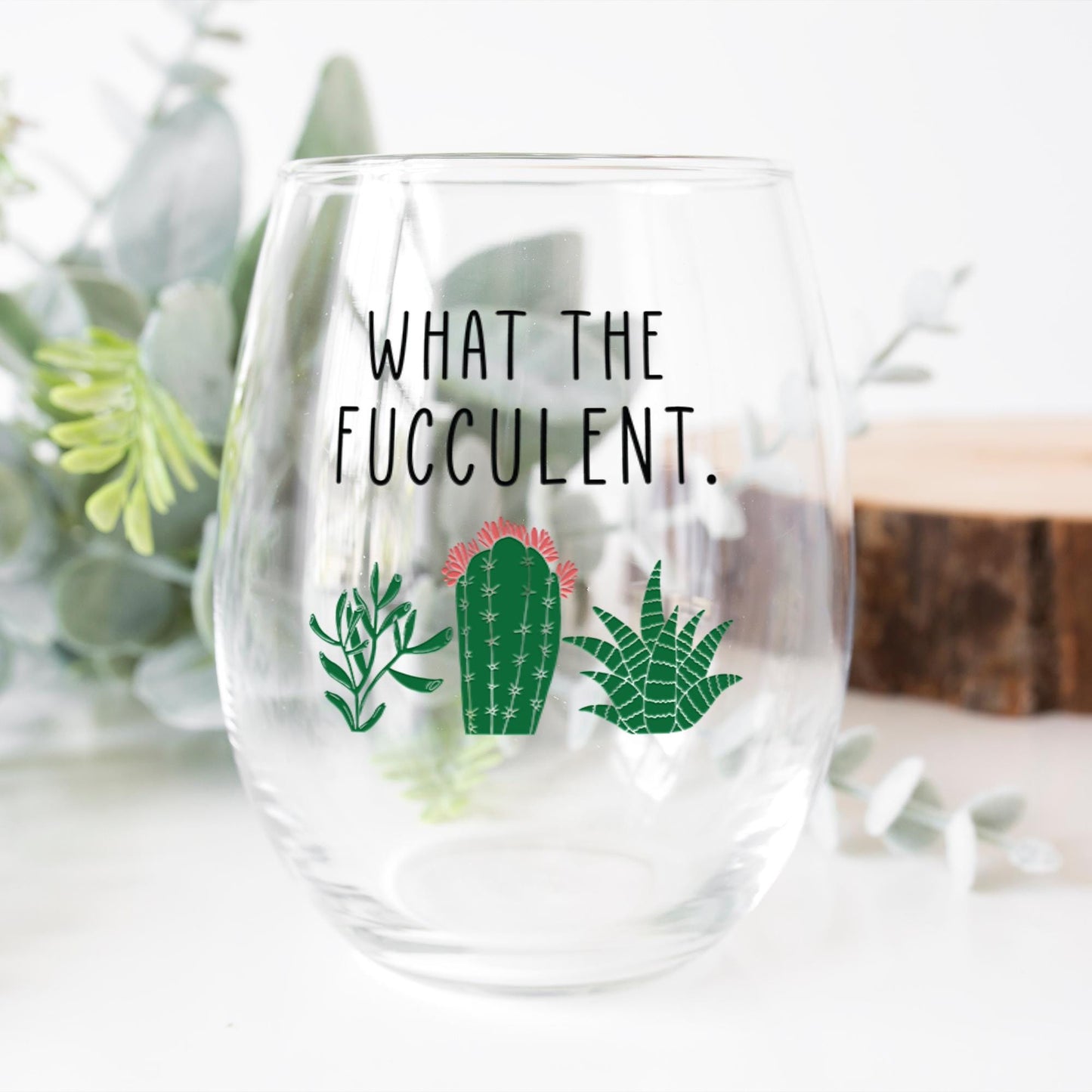 Funny Succulent Gift-What The Fucculent-Plant Wine Glass-Cacti-Plant Lovers Gift Ideas-Gifts For Plant Lovers-Succulents Gift-Christmas Gift