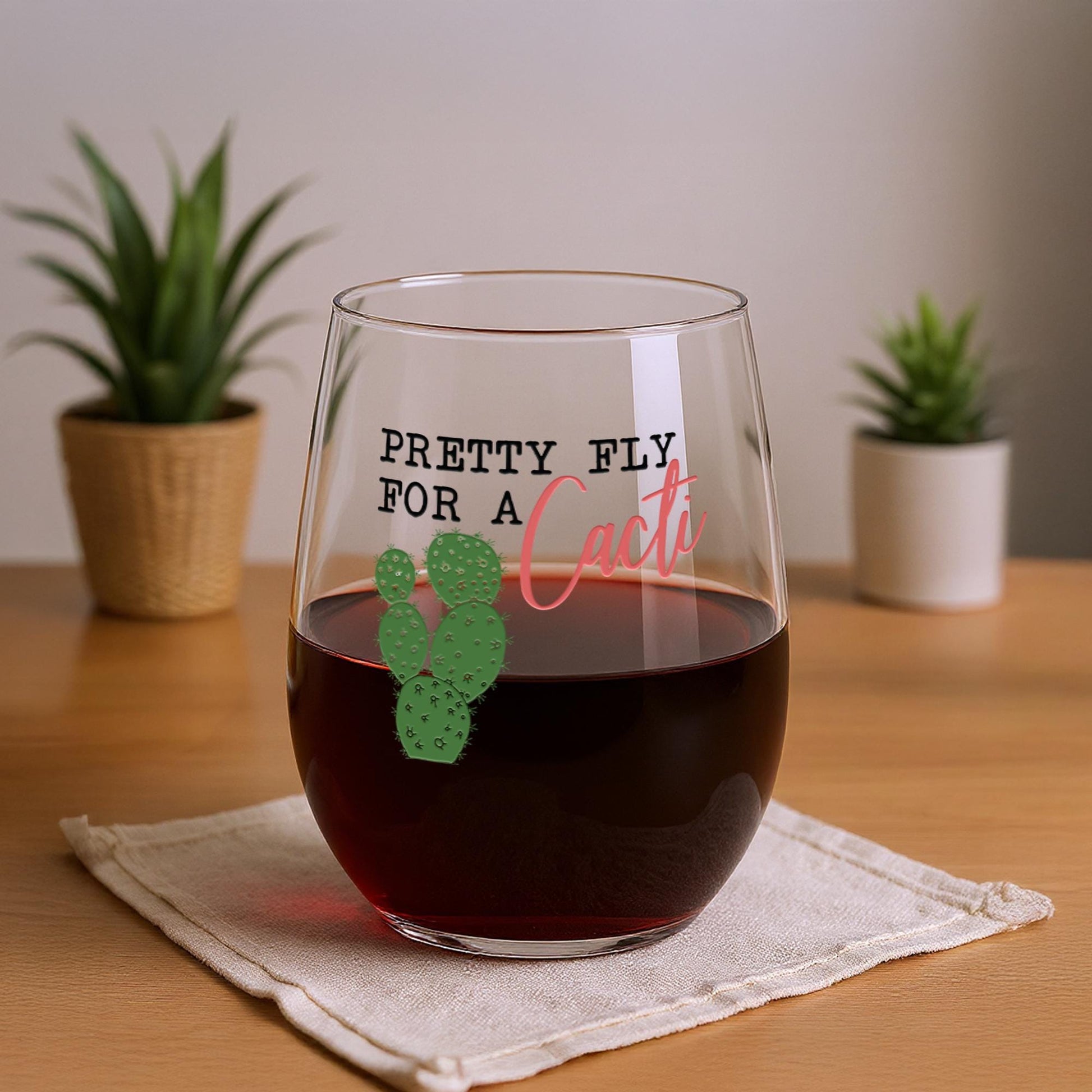 Funny Succulent Gift-Pretty Fly For a Cacti-Plant Wine Glass-Cacti-Plant Lovers Gift Ideas-Gifts For Plant Lovers-Succulents Gift-Cactus