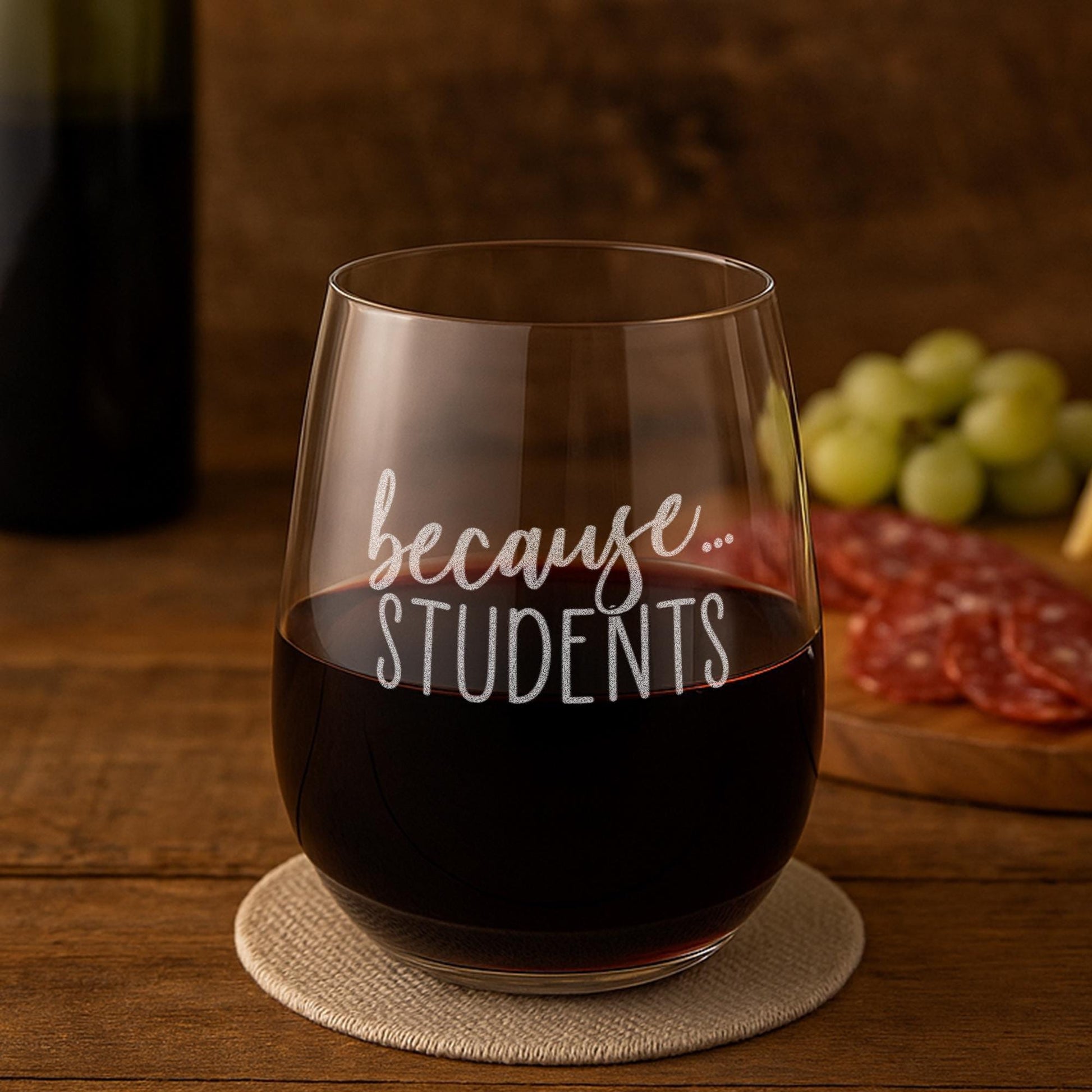 Because Students-Teacher Wine Glass-Teacher Gifts-Teacher Appreciation Gift-Teacher Retirement Gift-Gifts For Teachers-Teacher Friend