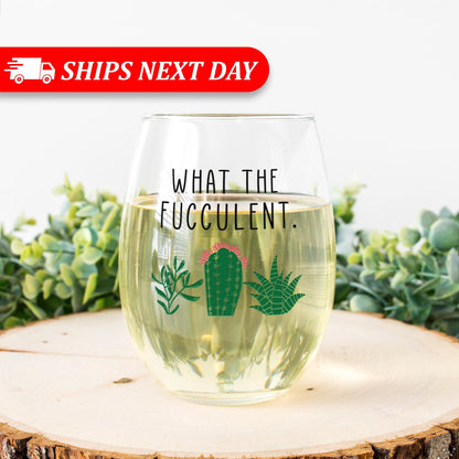 Funny Succulent Gift-What The Fucculent-Plant Wine Glass-Cacti-Plant Lovers Gift Ideas-Gifts For Plant Lovers-Succulents Gift-Christmas Gift