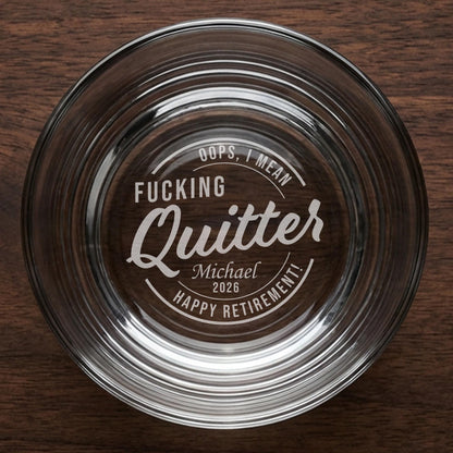 Funny Retirement Whiskey Glass-Bottom Engraved Custom Gift-Retired Gift From Coworker-Funny Retirement Gifts-Retirement Quitter Whiskey