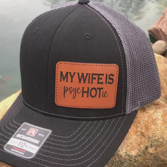Hats For Men-My Wife Is PsycHOTic Hat-Richardson 112 Trucker Hat-Funny Hat-Funny Gift For Husband-Funny Gift For Him-Funny Trucker Hat-Hats