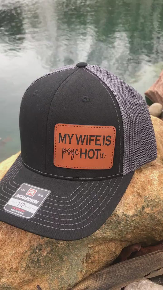 Hats For Men-My Wife Is PsycHOTic Hat-Richardson 112 Trucker Hat-Funny Hat-Funny Gift For Husband-Funny Gift For Him-Funny Trucker Hat-Hats