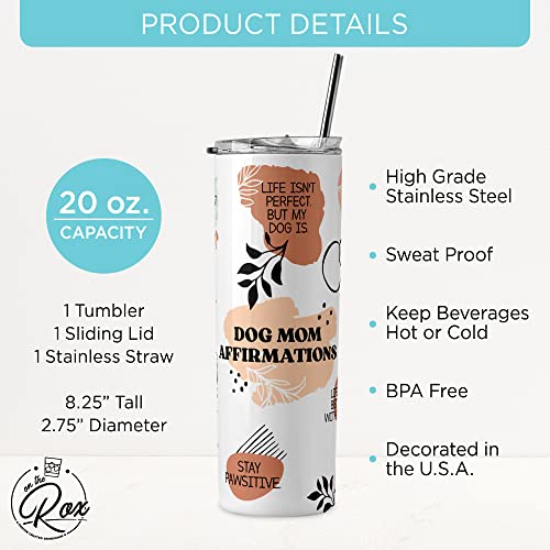 Daily Affirmation Tumbler for Dog Moms - 1PC 20oz Stainless Steel Printed Tumbler and Straw, Positive Quotes