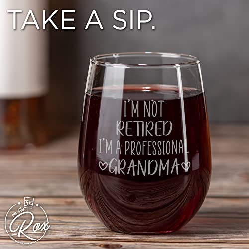 On The Rox Drinks Wine Gifts for Grandmothers - 17 Oz I’m Not Retired I’m A Professional Grandma Engraved Stemless Wine Glass
